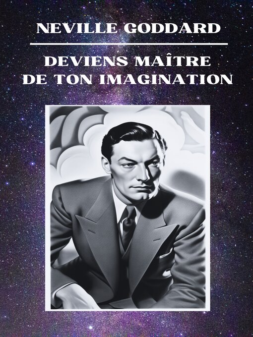Title details for Neville Goddard--Deviens Maître de Ton Imagination by Neville Goddard - Available
